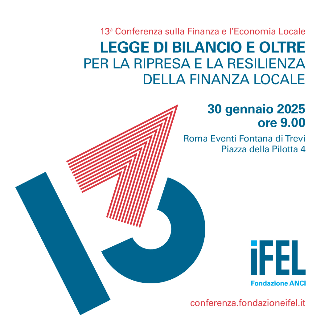 XIII Conferenza IFEL: Legge di Bilancio e oltre. Per la ripresa e la resilienza della finanza locale