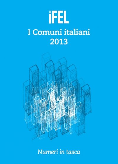 I Comuni Italiani 2013. Numeri in tasca