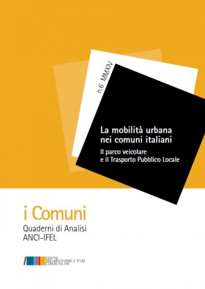 La mobilità urbana nei comuni italiani - VI Quaderno della collana i Comuni