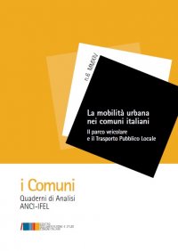 La mobilità urbana nei comuni italiani - VI Quaderno della collana i Comuni
