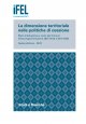La dimensione territoriale nelle politiche di coesione. Stato d’attuazione e ruolo dei Comuni nella programmazione 2007-2013 e 2014-2020 (Sesta edizione – 2016)