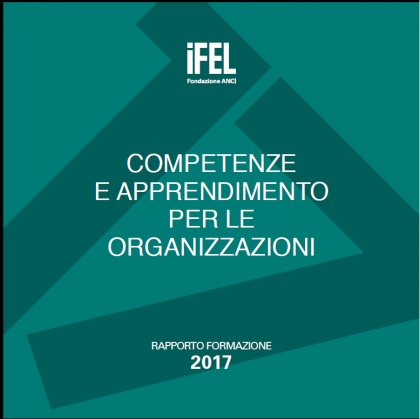 Competenze e apprendimento per le organizzazioni. Rapporto formazione 2017