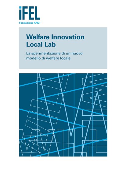 Welfare Innovation Local Lab. La sperimentazione di un nuovo modello di welfare locale