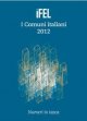 I Comuni italiani. Numeri in tasca 2012